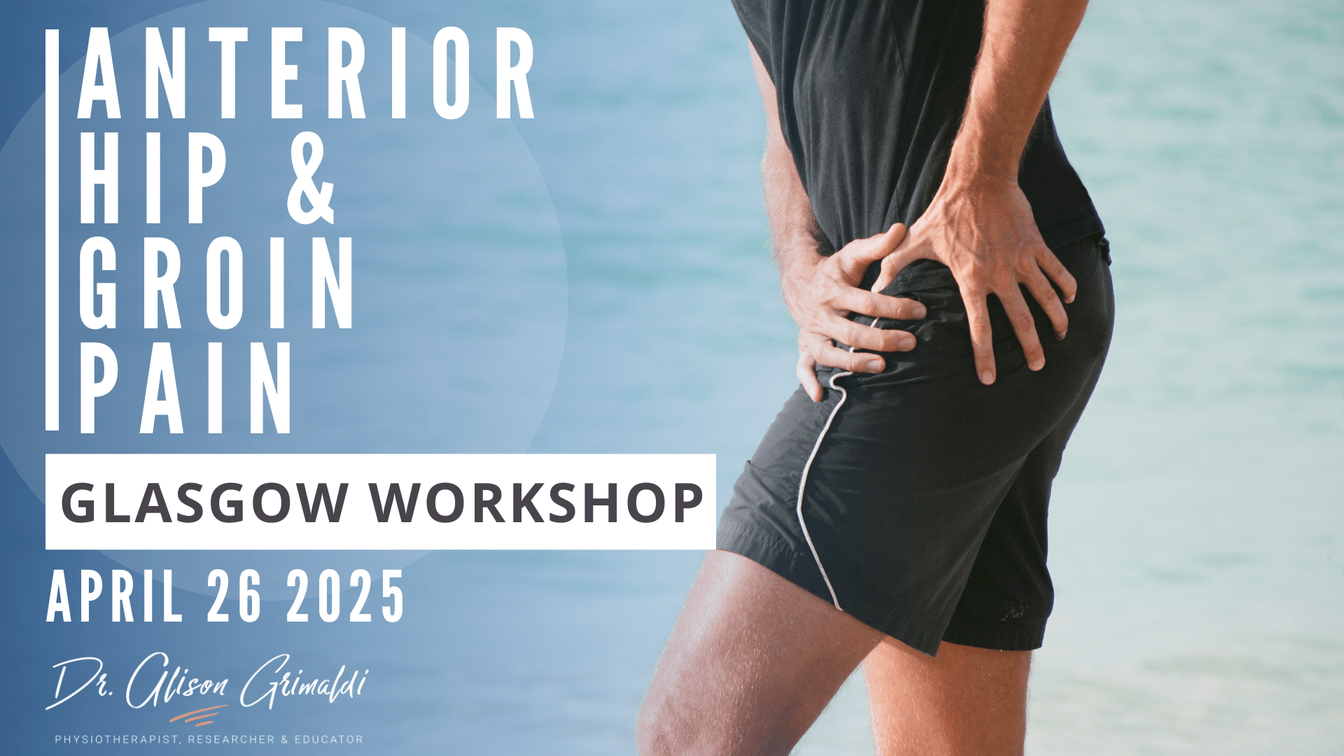 Anterior-Hip-and-Groin-Pain-Workshop-Glasgow-2025