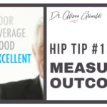 Hip Tips for Christmas #11 Measure outcomes