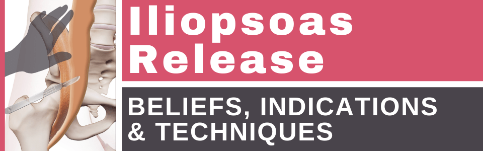 iliopsoas-release-beliefs-indications-&-techniques