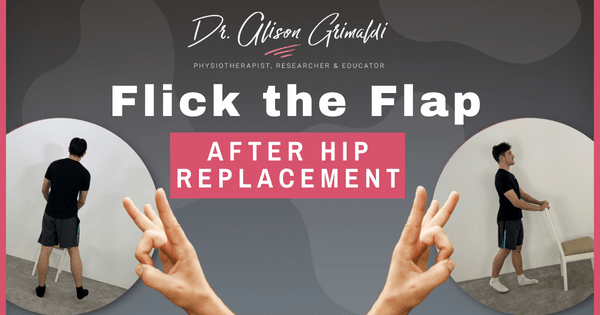Flick the flap after total hip replacement Flick the flap after total hip replacement