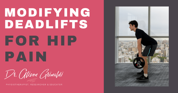 Modifying Deadlifts for Hip Pain Modifying Deadlifts for Hip Pain