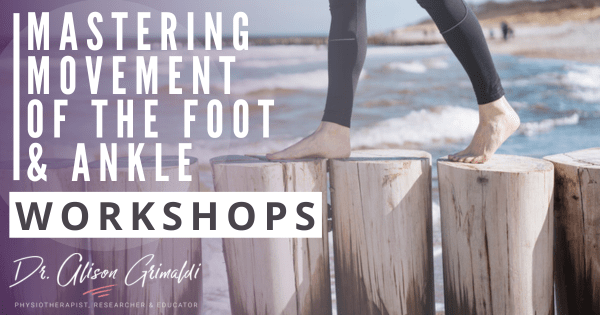 Mastering-Movement-of-the-foot-and-ankle-Workshops