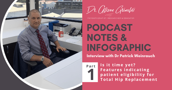 Interview with Dr Patrick Weinrauch Pt 1 - Features indicating patient eligibility for total hip replacement
