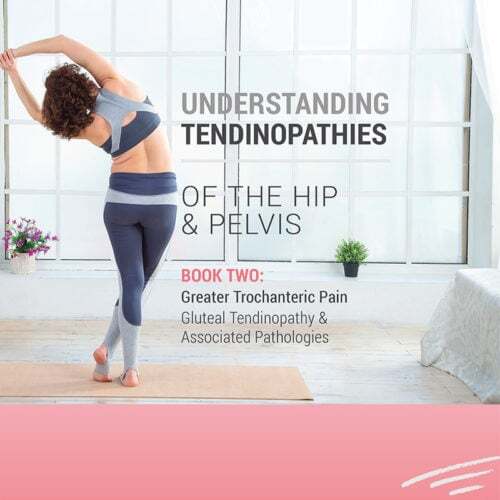 Greater Trochanteric Pain - Gluteal Tendinopathy & Associated Pathologies
