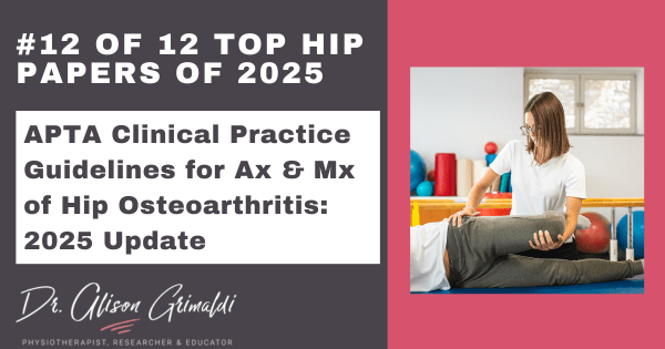 12-of-12-top-hip-papers-of-2025-apta-clinical-practice-guidelines-for-ax-mx-of-hip-osteoarthritis-2025-update