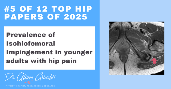 5-of-12-top-hip-papers-of-2025-prevalence-of-ischiofemoral-impingement-in-younger-adults-with-hip-pain