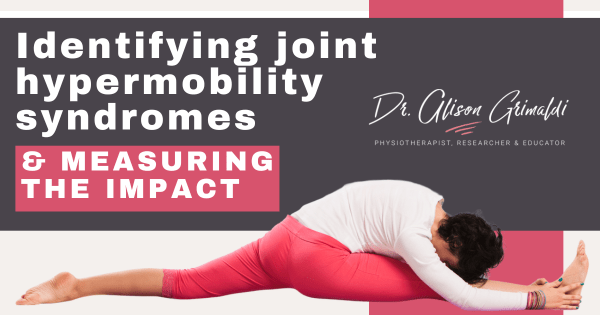 Identifying-joint-hypermobility-syndromes-and-measuring-the-impact