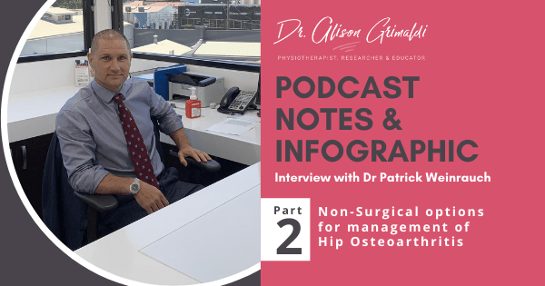 Interview with Dr Patrick Weinrauch Pt 2 - Non surgical options for management of hip osteoarthritis