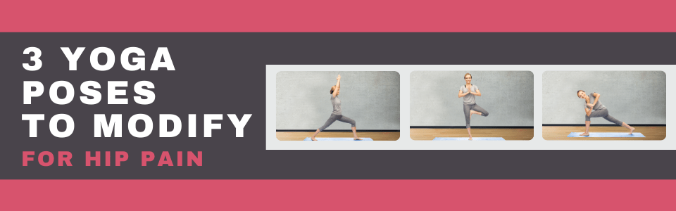 3 Yoga Poses To Modify_Blog Banner 3 Yoga Poses To Modify_Blog Banner