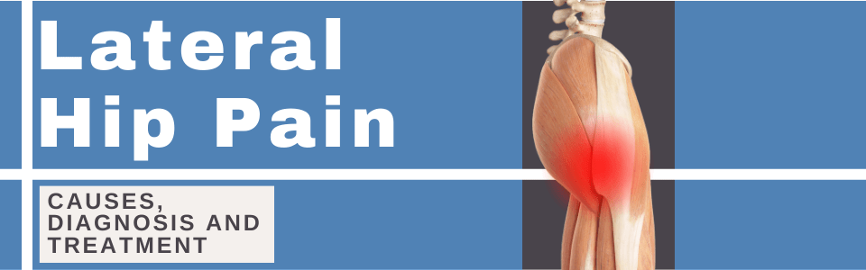Lateral-Hip-Pain-causes-diagnosis-&-treatment Lateral-Hip-Pain-causes-diagnosis-&-treatment